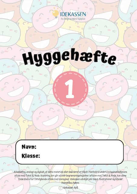 Hyggehæfte 1 - Idekassen Skole